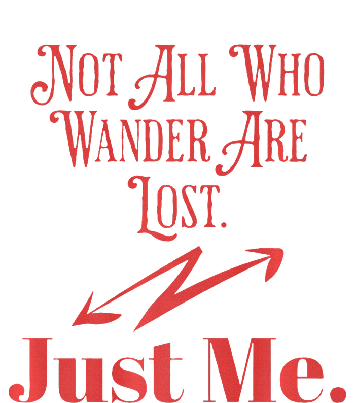 Not All Who Wander Are Lost. Just Me Kids Long Sleeve Shirt