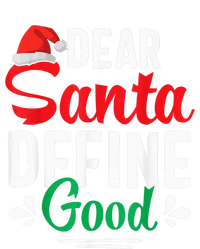 Dear Santa Define Good Shirt Funny Christmas Matching Gifts T-Shirt