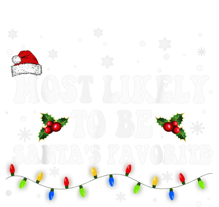 Most Likely To Christmas Be Santa's Favorite Matching Family Cooling Performance Crew T-Shirt