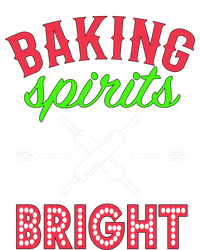 Baking Spirits Bright Funny Gift Funny Bakers Christmas Gift T-Shirt