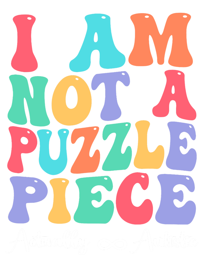 I Am Not A Puzzle Piece Actually Autistic Autism Awareness T-Shirt