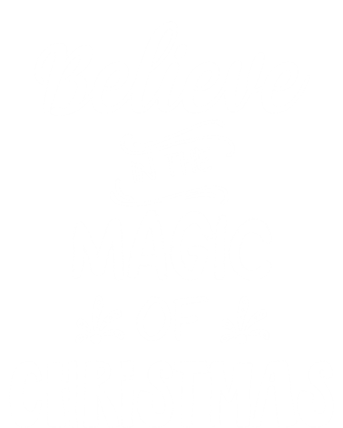 Believe In The Magic Of Christmas Gift Tall Sweatshirt