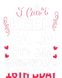 I CanT Keep Calm ItS My DaughterS 16th Birthday Dad Mom Hooded Wearable Blanket