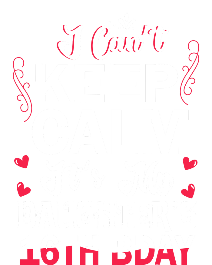 I CanT Keep Calm ItS My DaughterS 16th Birthday Dad Mom Hooded Wearable Blanket