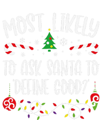 Most Likely To Ask Santa To Define Good Funny Christmas Family Matching Cute C Cooling Performance Long Sleeve Crew