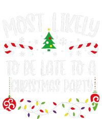 Most Likely To Be Late To A Christmas Party Funny Christmas Family Matching Cu Cooling Performance Crew T-Shirt