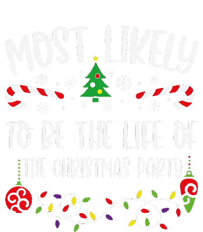 Most Likely To Be The Life Of The Christmas Party Funny Christmas Family Matchi Flat Bill Trucker Hat