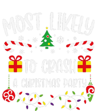 Most Likely To Crash A Christmas Party Funny Christmas Family Matching Cute Ch T-Shirt