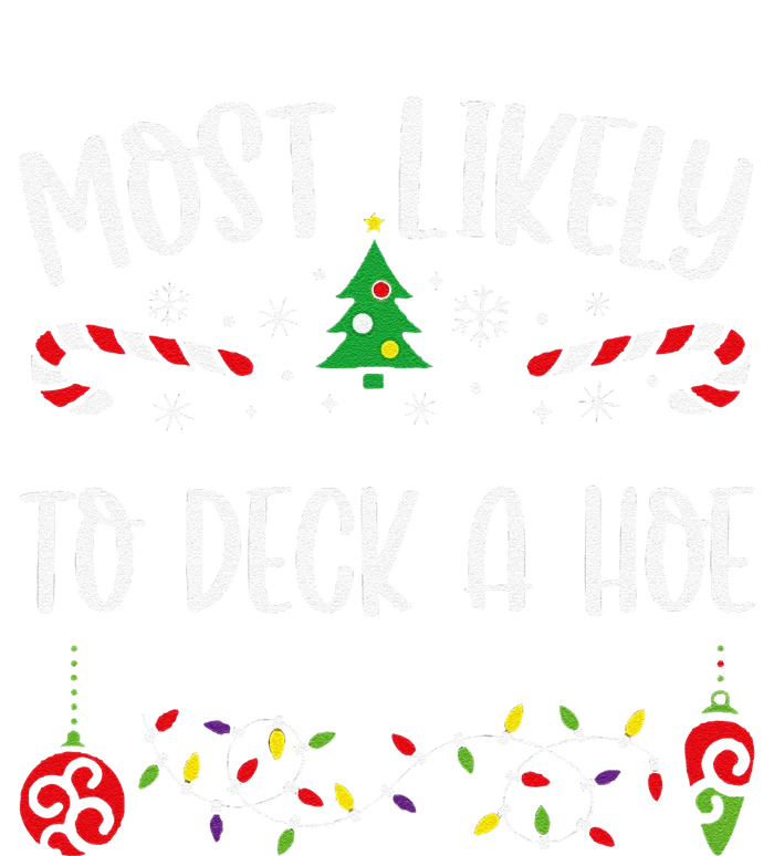 Most Likely To Deck A Hoe Funny Christmas Family Matching Cute Christmas Famil Women's V-Neck T-Shirt