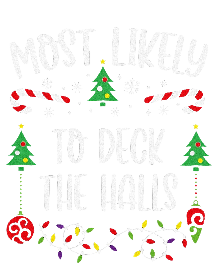 Most Likely To Deck The Halls Funny Christmas Family Matching Cute Christmas F Pom Pom 12in Knit Beanie