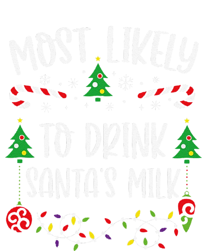 Most Likely To Drink SantaS Milk Funny Christmas Family Matching Cute Christm Kids Long Sleeve Shirt