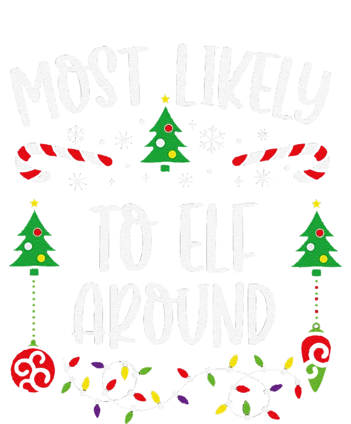 Most Likely To Elf Around Funny Christmas Family Matching Cute Christmas Famil Women's Racerback Cropped Tank