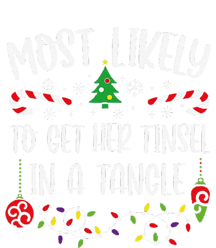 Most Likely To Get Her Tinsel In A Tangle Funny Christmas Family Matching Cute T-Shirt