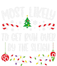 Most Likely To Get Run Over By The Sleigh Funny Christmas Family Matching Cute T-Shirt