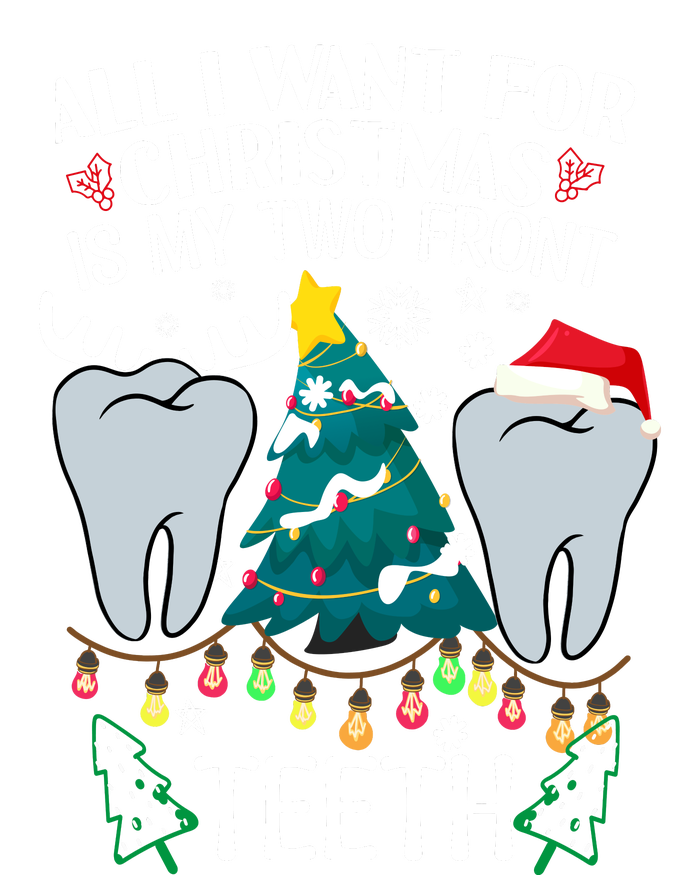 All I Want For Christmas Is My Two Front Teeth Funny Dental Assistant T-Shirt