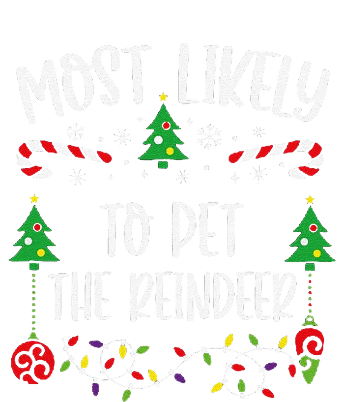 Most Likely To Pet The Reindeer Funny Christmas Family Matching Cute Christmas Womens Cotton Relaxed Long Sleeve T-Shirt