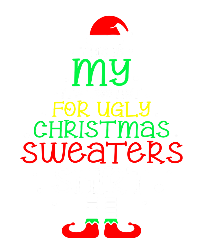 Women Its Too Hot For Ugly Christmas Funny Xmas Tree Gift T-Shirt