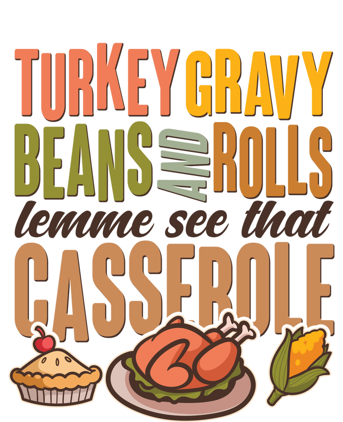 Funny Thanksgiving Turkey Gravy Bean And Rolls Lemme See That Casserole Sustainable Beanie