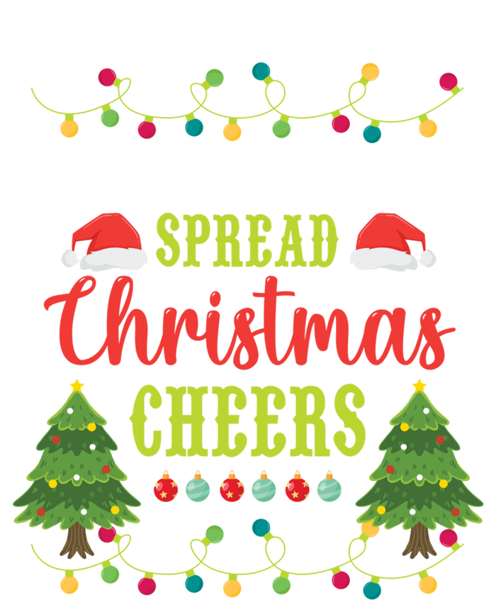 Christmas Most Likely To Spread Christmas Cheers Matching Gift T-Shirt