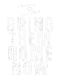 Bring Them Home Now  T-Shirt