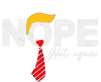 Nope Not Again Funny Trump T-Shirt