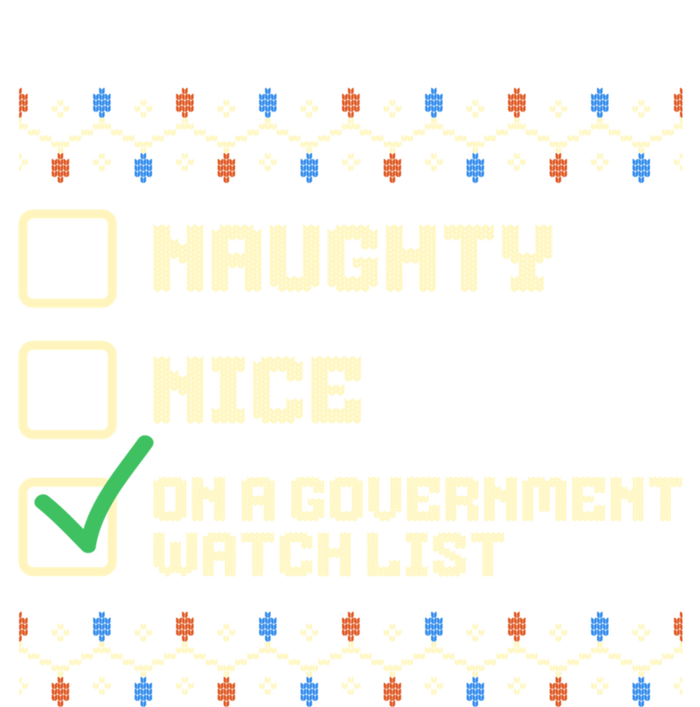 Naughty Nice On A Government Watch List Funny Christmas Xmas Sweatshirt