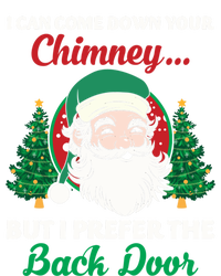 I Can Come Down Your Chimney Funny Dirty Santa Jokes Adult Funny Gift T-Shirt