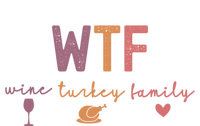 Wtf Wine Turkey Family Funny Thanksgiving Grommeted Golf Towel