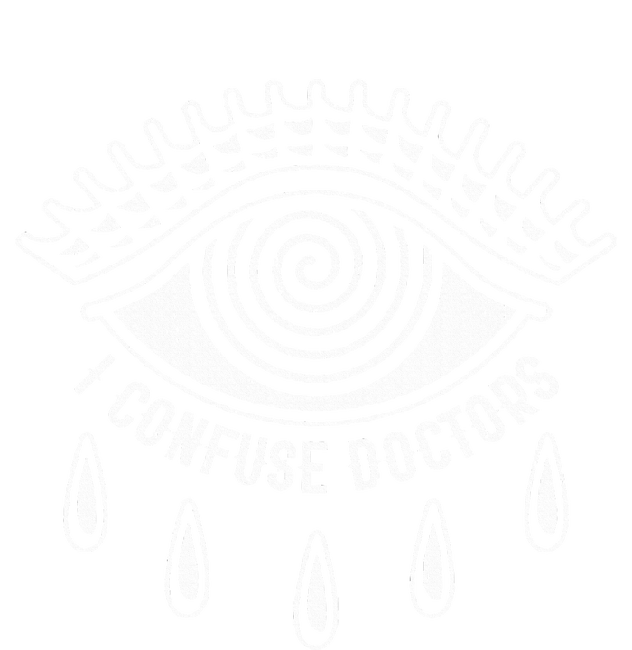 I Confuse Doctors Hypnosis Eye Symbol Funny Premium Hoodie