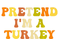 Pretend I'm A Turkey Funny Thanksgiving Party Turkey Groovy T-Shirt