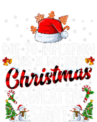 Due To Inflation This Is My Ugly Sweater For Christmas Xmas T-Shirt