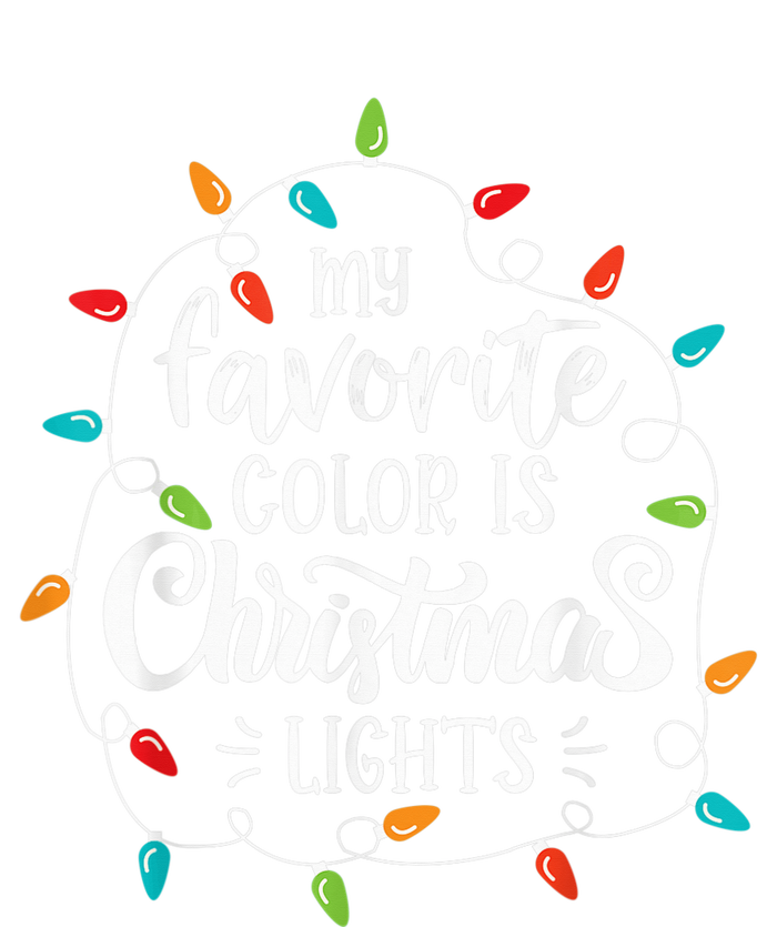 My Favorite Color Is Christmas Lights Tee Funny Saying Xmas T-Shirt