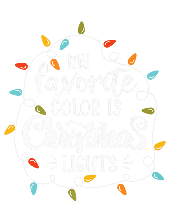 My Favorite Color Is Christmas Lights Funny Saying Xmas T-Shirt