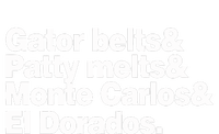 Gator Belts & Patty Melts & Monte Carlos & El Dorados T-Shirt