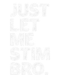 Just Let Me Stim Bro Funny Autism Awareness Autistic Dry Zone Grid Polo