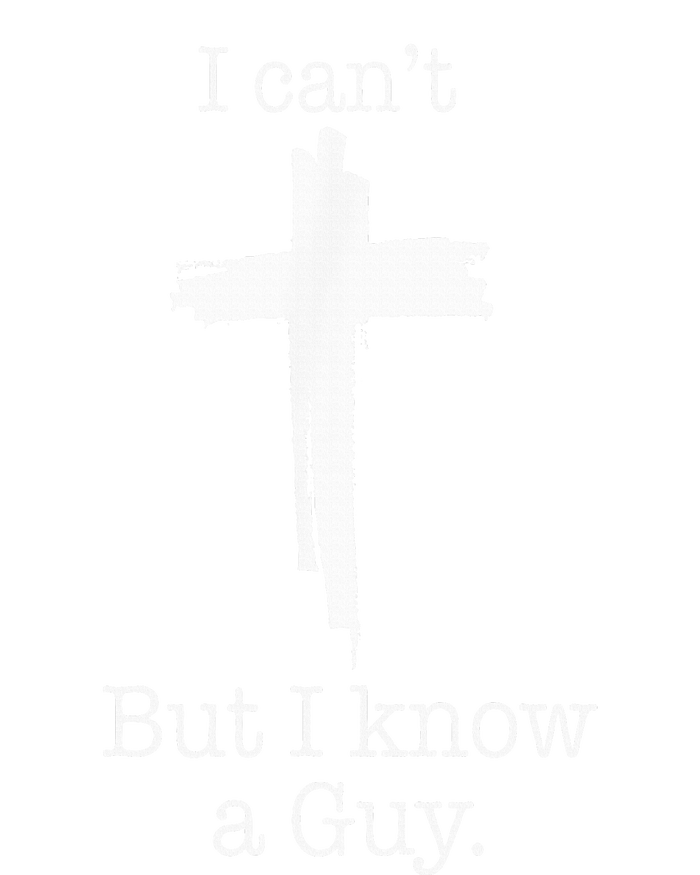 I CanT But I Know A Guy Jesus Cross Funny Christian Toddler Long Sleeve Shirt