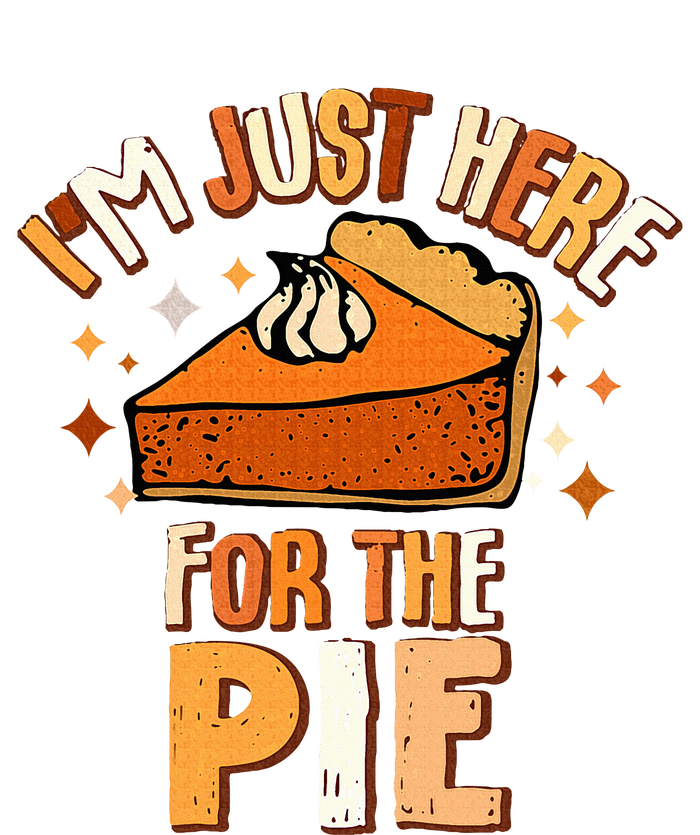 I'm Just Here For The Pie Thanksgiving Fall Autumn Retro Women's T-Shirt