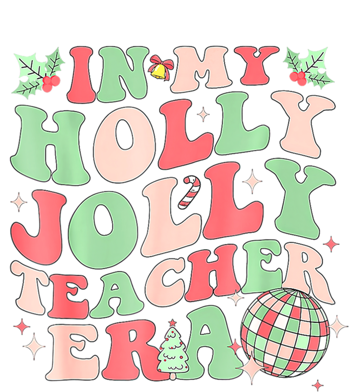 Groovy In My Holly Xmas Jolly Teacher Era Christmas Vibes Gift Women's T-Shirt