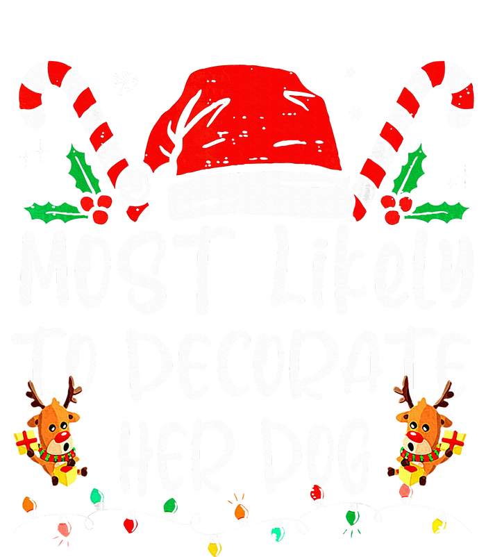 Most Likely To Decorate Her Dog Family Christmas Pajamas Poster