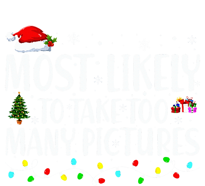 Most Likely To Take Too Many Pictures Funny Christmas Women's Tri-Blend 3/4-Sleeve Raglan Shirt