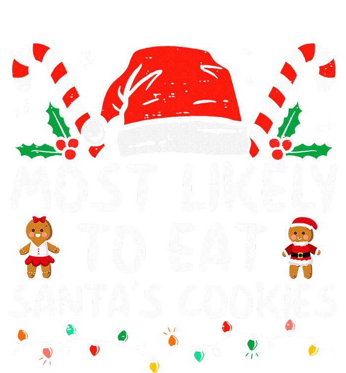 Most Likely To Eat Santas Cookies Family Christmas Holiday T-Shirt