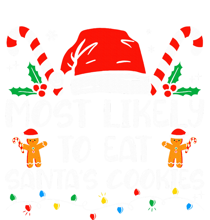 Most Likely To Eat Santas Cookies Family Christmas Pajamas T-Shirt