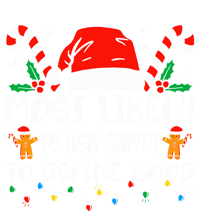 Most Likely To Ask Santa To Define Good Christmas Matching Ladies Essential Flowy Tank