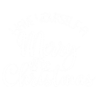 Have Yourself A Merry Little Christmas Xmas Holiday Gift T-Shirt