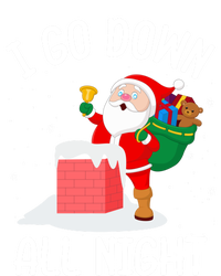 I Go Down All Night Santa In A Chimney Funny Christmas Humor Gift Full Zip Hoodie