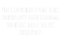 I’M Looking For The Correct Bathroom Where Do I Take A She/It? Funny Sarcastic PosiCharge RacerMesh Polo