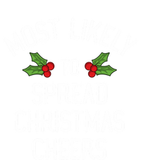 Most Likely To Christmas Spread Christmas Cheers Gift T-Shirt