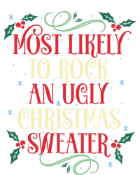 Most Likely To Rock An Ugly Christmas Sweater Christmas Meaningful Gift T-Shirt