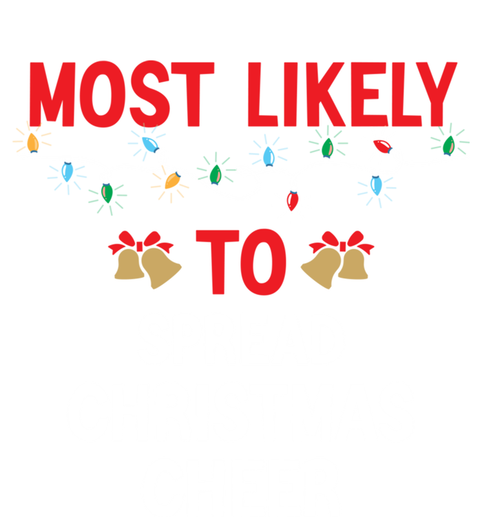 Most Likely To Spread Cheer Matching Family Christmas Gift Hoodie