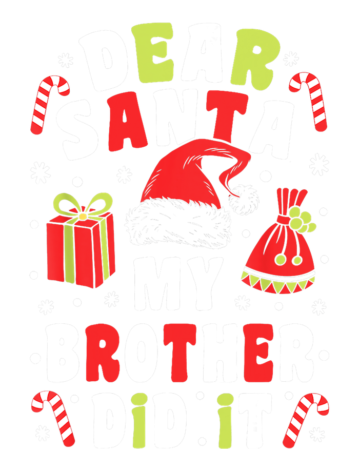 Family Christmas Dear Santa My Brother Did It Christmas T-Shirt